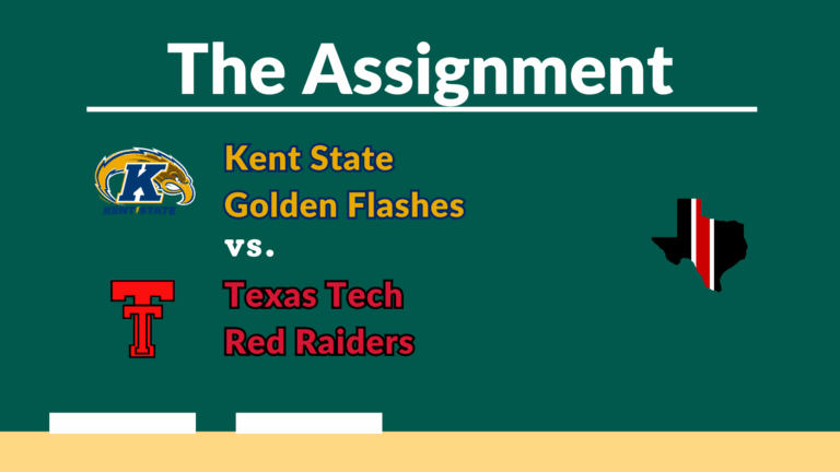 The Assignment: Kent State vs. Texas Tech