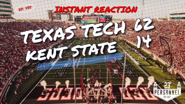 Texas Tech 62 – Kent State 14  |  Instant Reaction