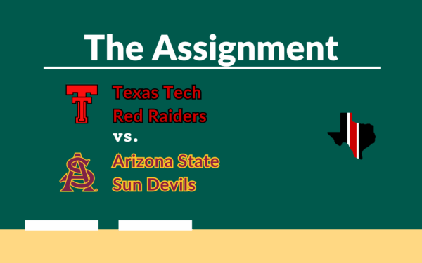 The Assignment: Texas Tech vs. Arizona State