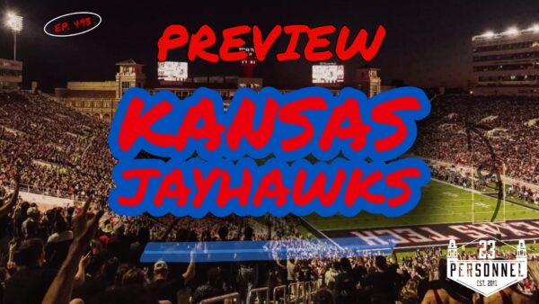 Kansas Jayhawks Preview  |  23 Personnel Podcast