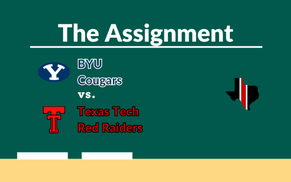 The Assignment: BYU vs. Texas Tech