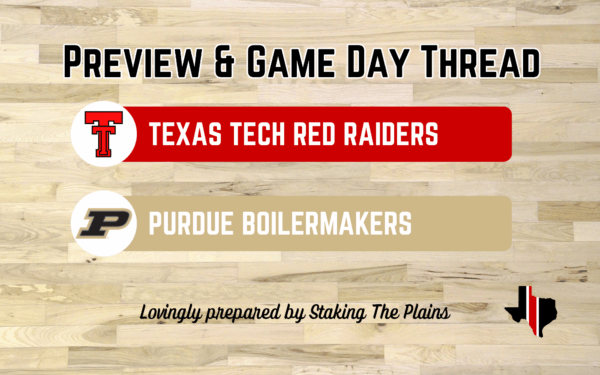 Preview & Game Day Thread: Texas Tech vs. Purdue