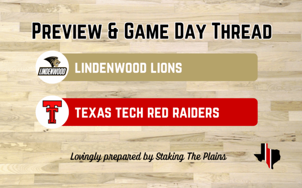 Preview & Game Day Thread: Lindenwood vs. Texas Tech