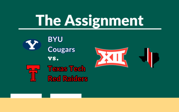 The Assignment: BYU vs. Texas Tech – Big 12 Championship