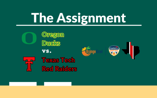 The Assignment: Oregon vs. Texas Tech – Orange Bowl