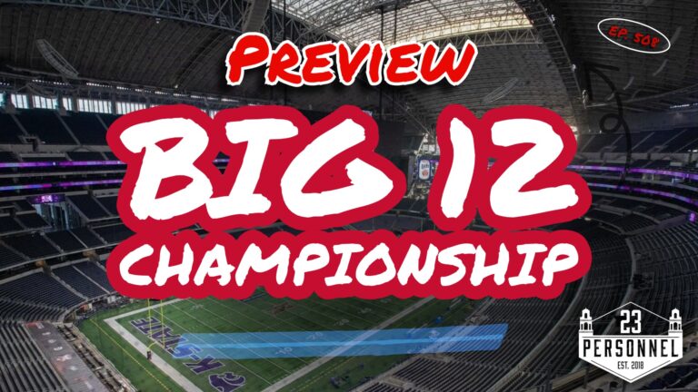 Big 12 Championship Preview  |  23 Personnel Podcast