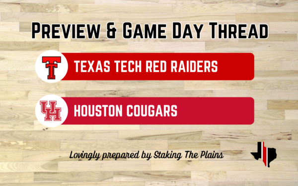 Preview & Game Day Thread: Texas Tech vs. Houston