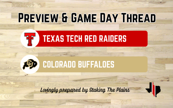 Preview & Game Day Thread: Texas Tech vs. Colorado