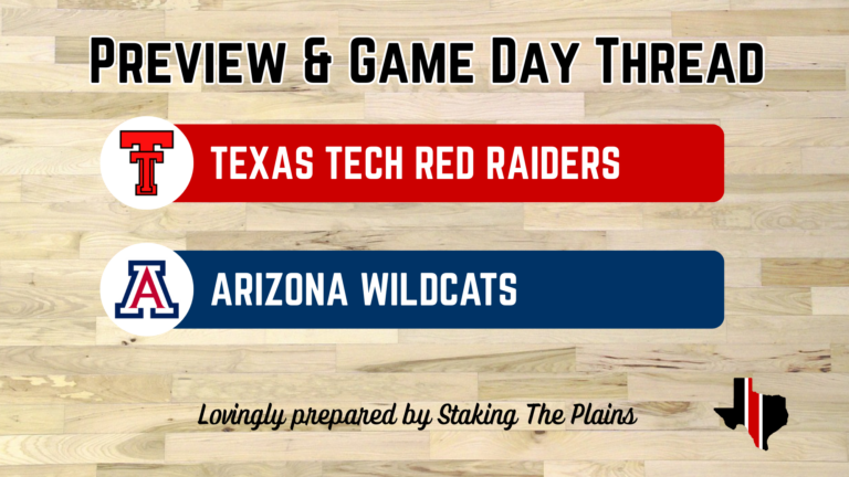 Preview & Game Day Thread: Texas Tech vs. Arizona