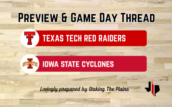 Preview & Game Day Thread: Texas Tech vs. Iowa State