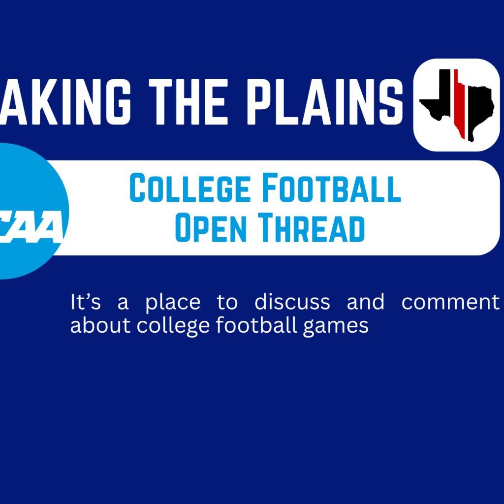 About Threads College Football Open Thread | 2026.09.18 – Staking The Plains